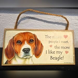3/$20 Beagle "The more people I meet the more I like my Dog" Sign Wall Decor
